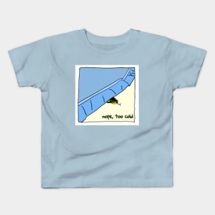 Too Cold Kids T-Shirt